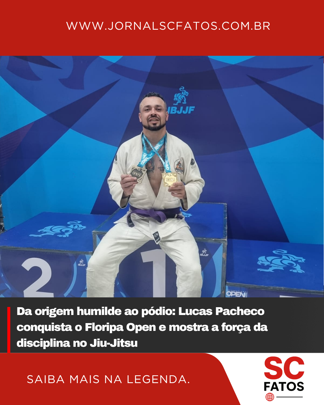 Da origem humilde ao pódio: Lucas Pacheco conquista o Floripa Open e mostra a força da disciplina no Jiu-Jitsu