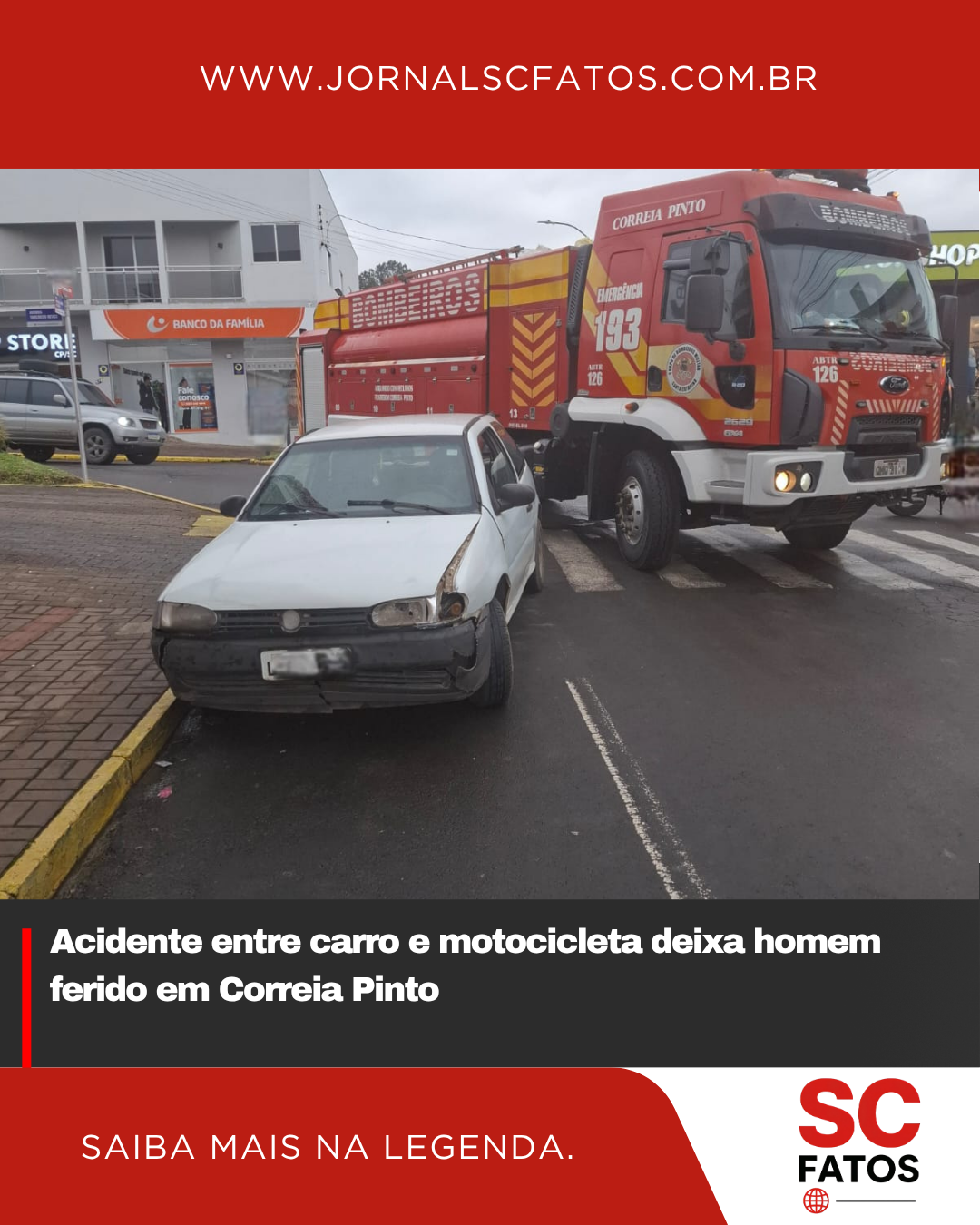 Acidente entre carro e motocicleta deixa homem ferido em Correia Pinto