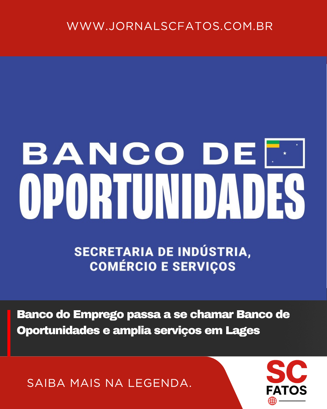 Banco do Emprego passa a se chamar Banco de Oportunidades e amplia serviços em Lages
