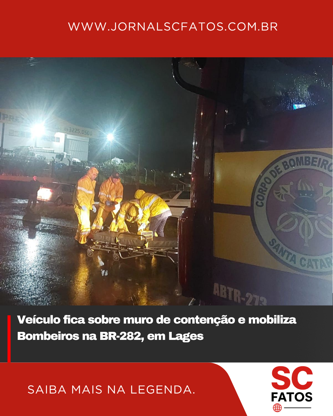 Veículo fica sobre muro de contenção e mobiliza Bombeiros na BR-282, em Lages