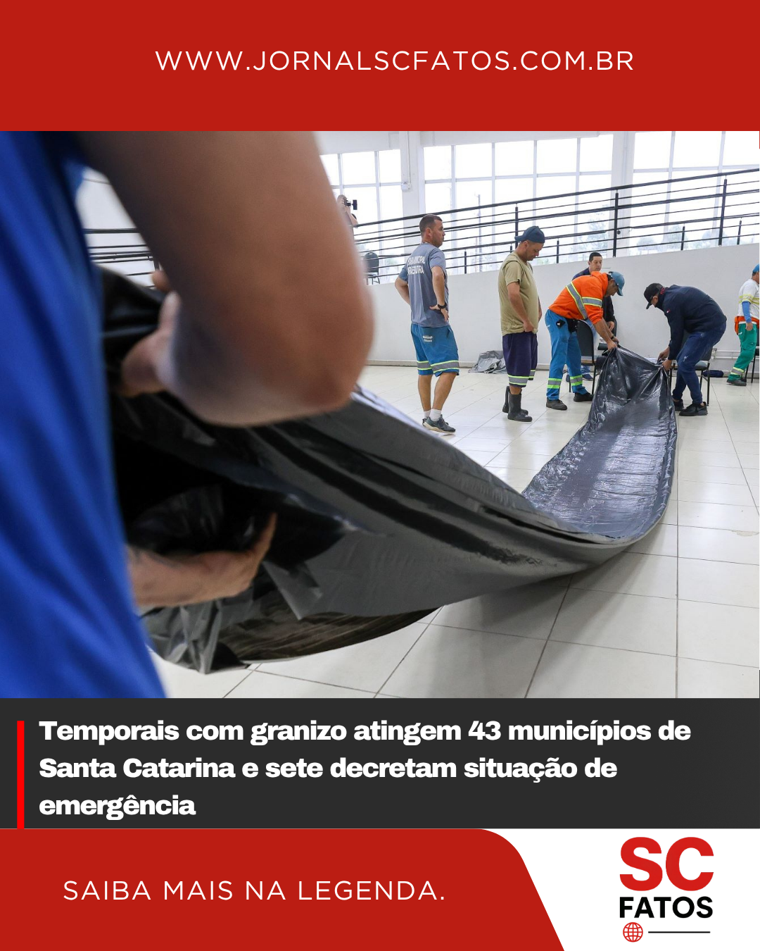 Temporais com granizo atingem 43 municípios de Santa Catarina e sete decretam situação de emergência