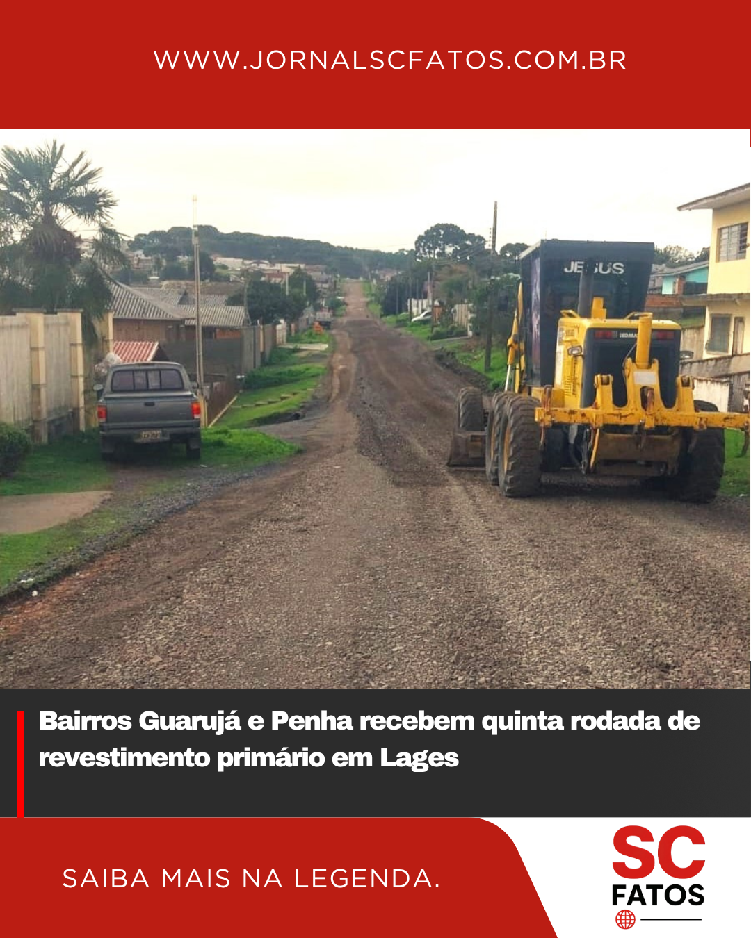 Bairros Guarujá e Penha recebem quinta rodada de revestimento primário em Lages