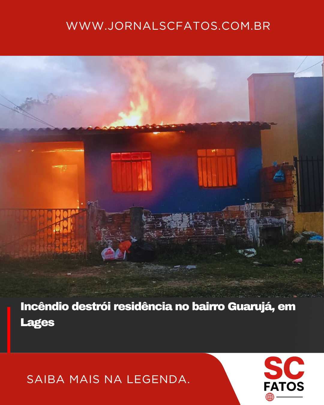 Incêndio destrói residência no bairro Guarujá, em Lages