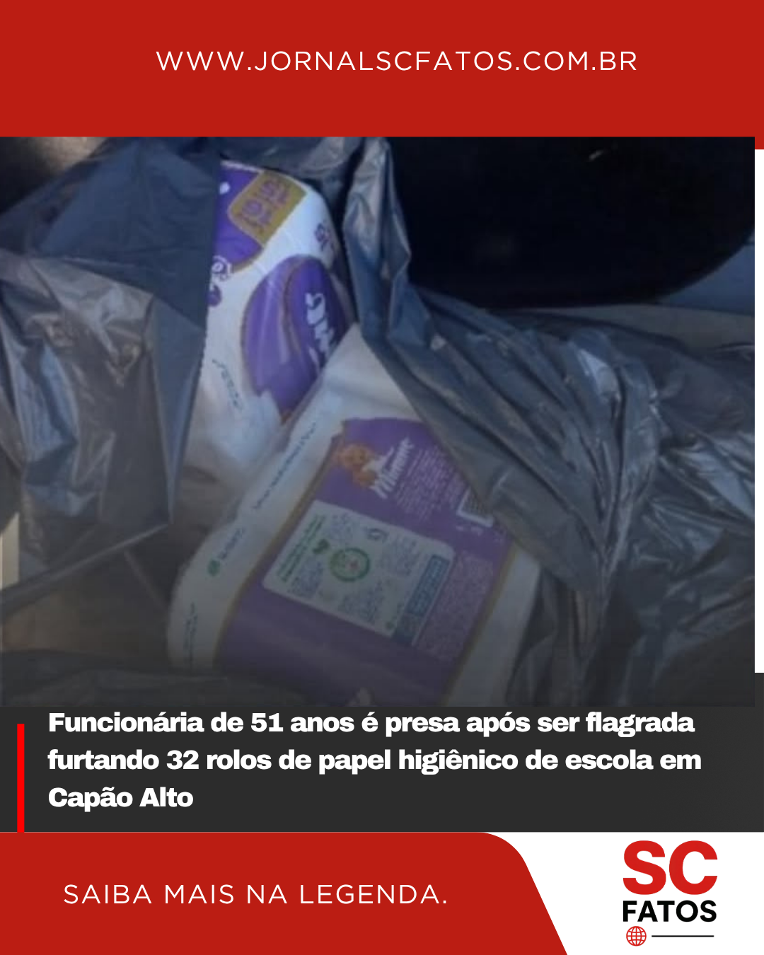 Funcionária de 51 anos é presa após ser flagrada furtando 32 rolos de papel higiênico de escola em Capão Alto