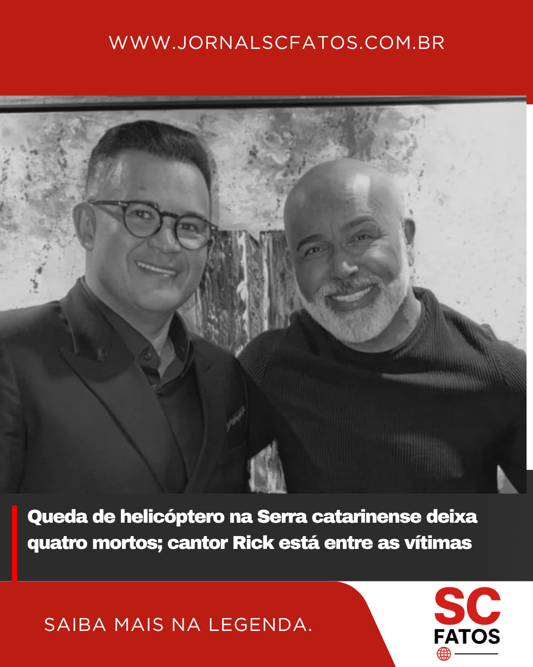 Queda de helicóptero na Serra catarinense deixa quatro mortos; cantor Rick está entre as vítimas