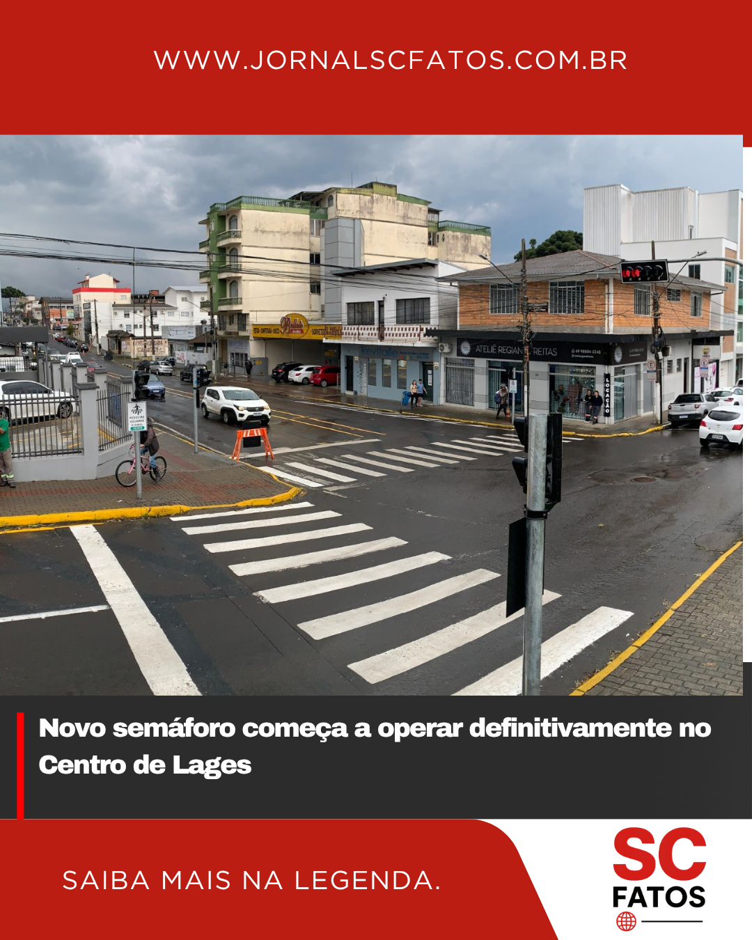 Novo semáforo começa a operar definitivamente no Centro de Lages