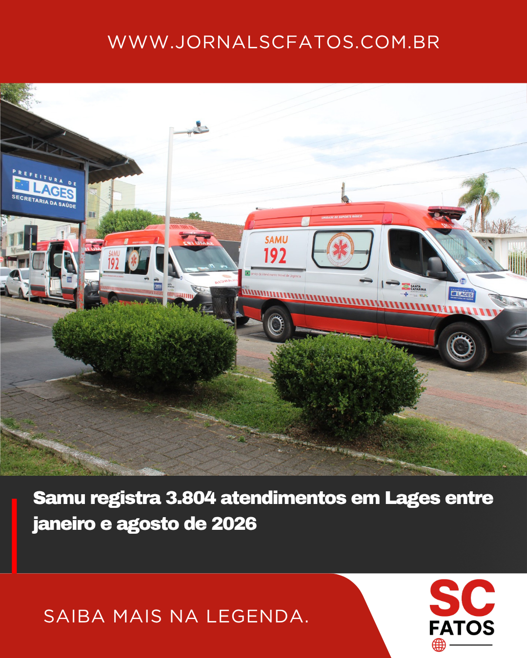 Samu registra 3.804 atendimentos em Lages entre janeiro e agosto de 2026