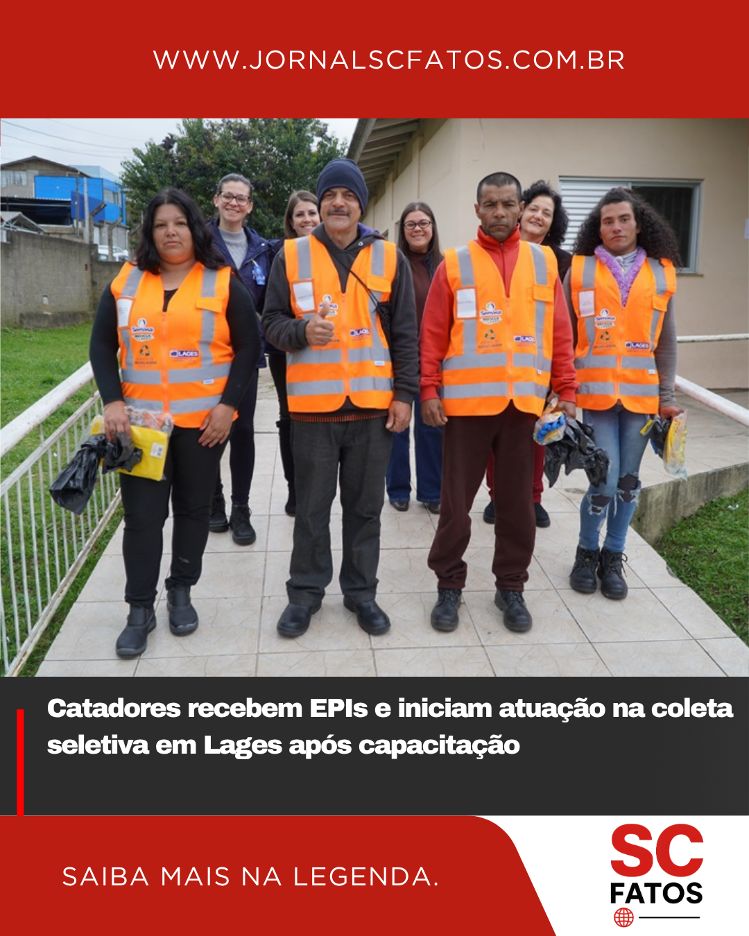 Catadores recebem EPIs e iniciam atuação na coleta seletiva em Lages após capacitação