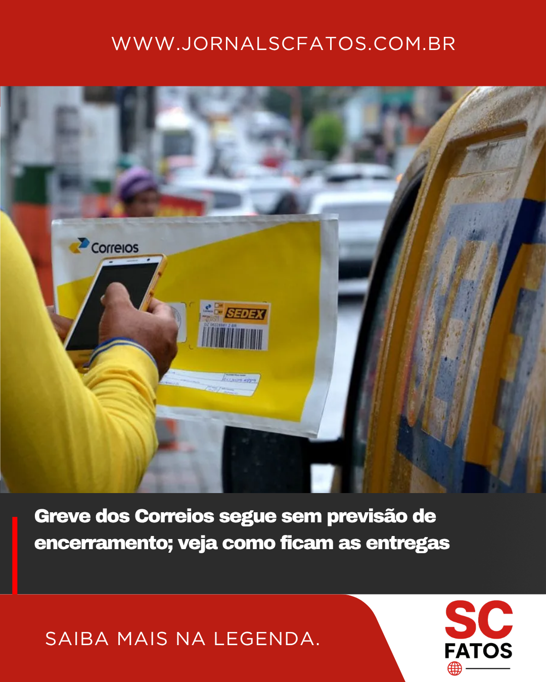 Greve dos Correios segue sem previsão de encerramento; veja como ficam as entregas