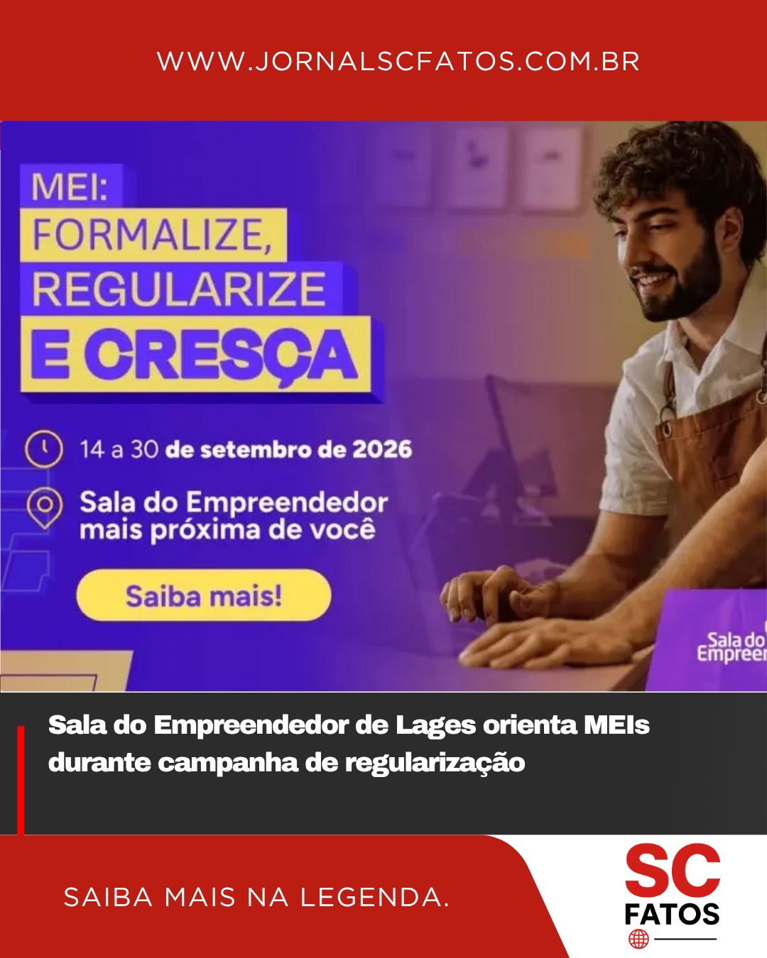 Sala do Empreendedor de Lages orienta MEIs durante campanha de regularização