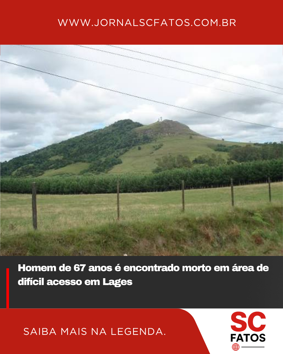 Homem de 67 anos é encontrado morto em área de difícil acesso em Lages