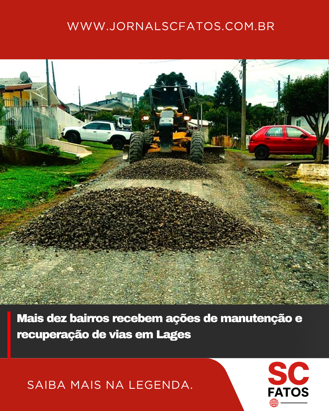 Mais dez bairros recebem ações de manutenção e recuperação de vias em Lages