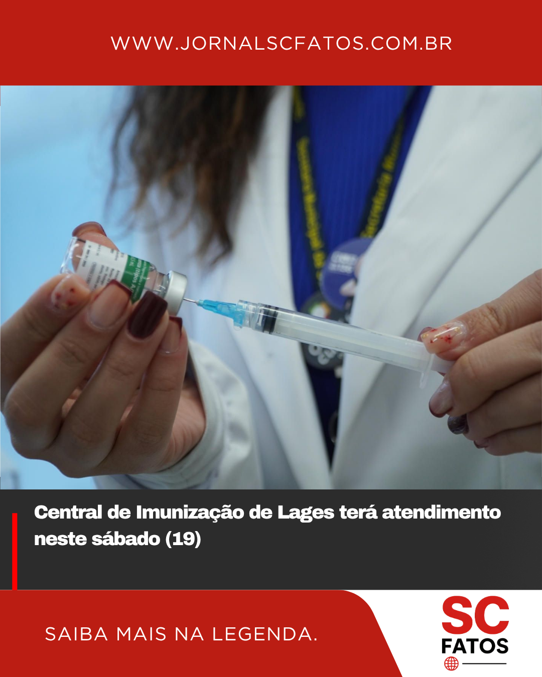 Central de Imunização de Lages terá atendimento neste sábado (19)