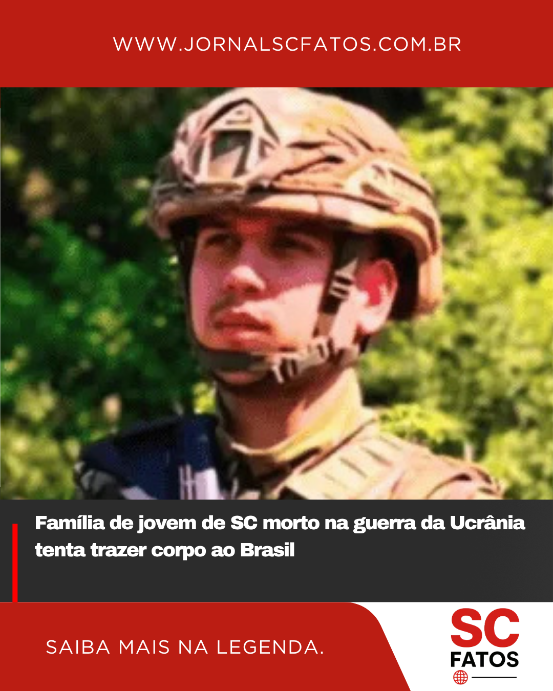 Família de jovem de SC morto na guerra da Ucrânia tenta trazer corpo ao Brasil