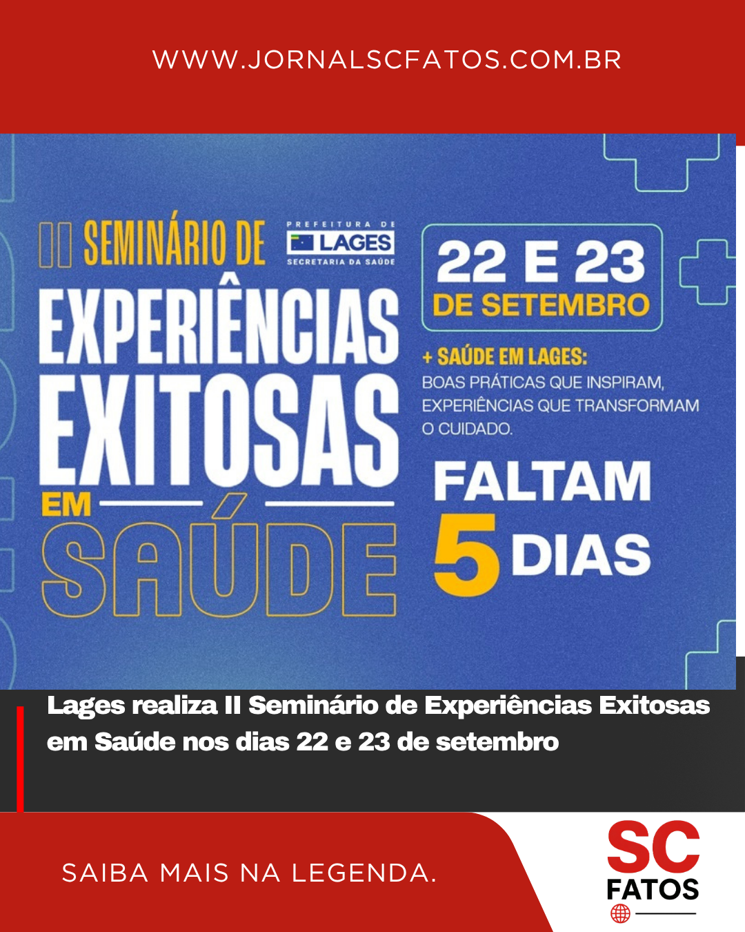 Lages realiza II Seminário de Experiências Exitosas em Saúde nos dias 22 e 23 de setembro