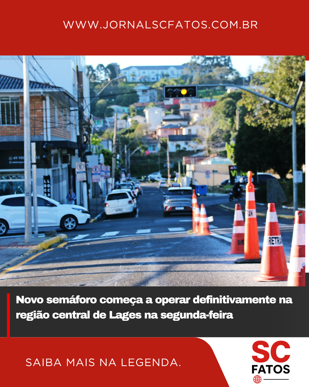 Novo semáforo começa a operar definitivamente na região central de Lages na segunda-feira