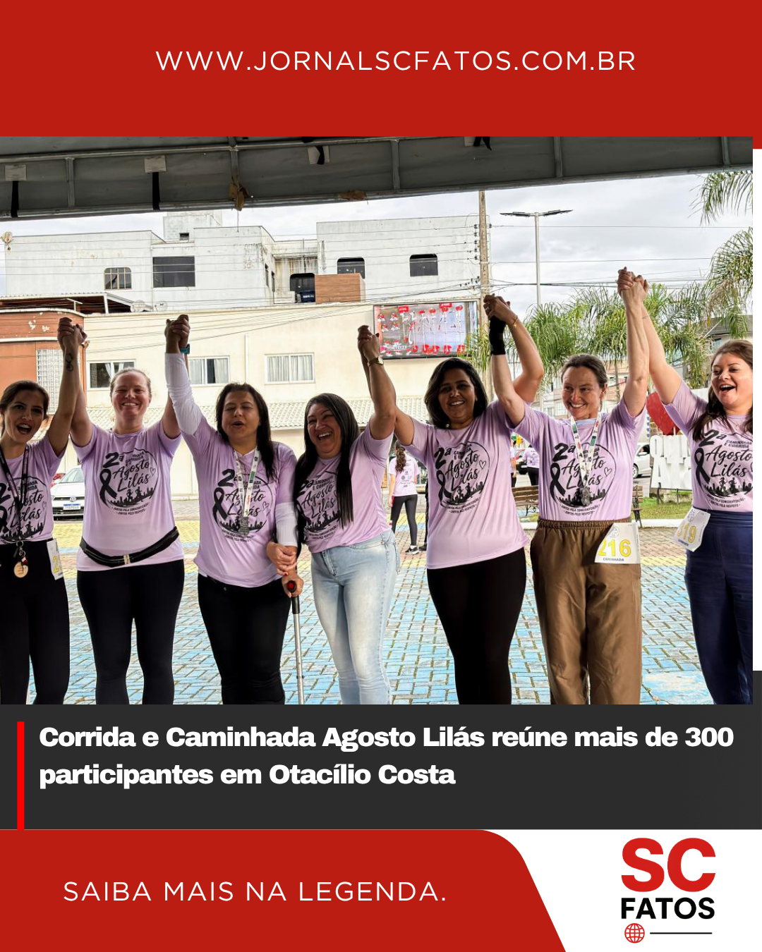 Corrida e Caminhada Agosto Lilás reúne mais de 300 participantes em Otacílio Costa