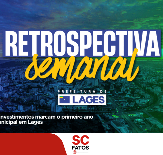 Principais ações e investimentos marcam o primeiro ano da nova gestão municipal em Lages