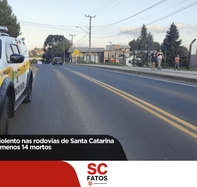 Final de semana violento nas rodovias de Santa Catarina termina com pelo menos 14 mortos