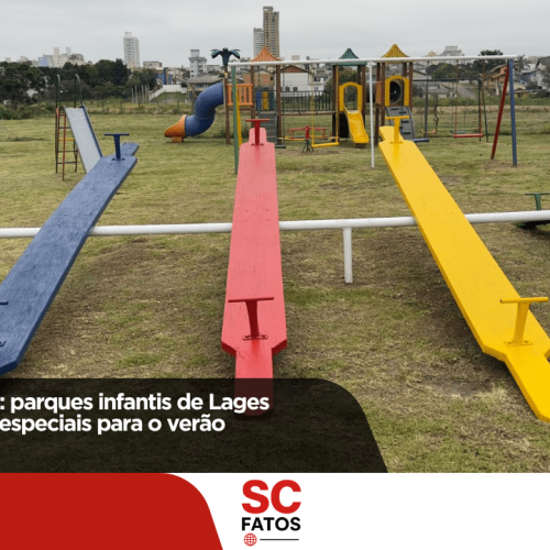 Cores, risadas e segurança: parques infantis de Lages ganham cuidados especiais para o verão