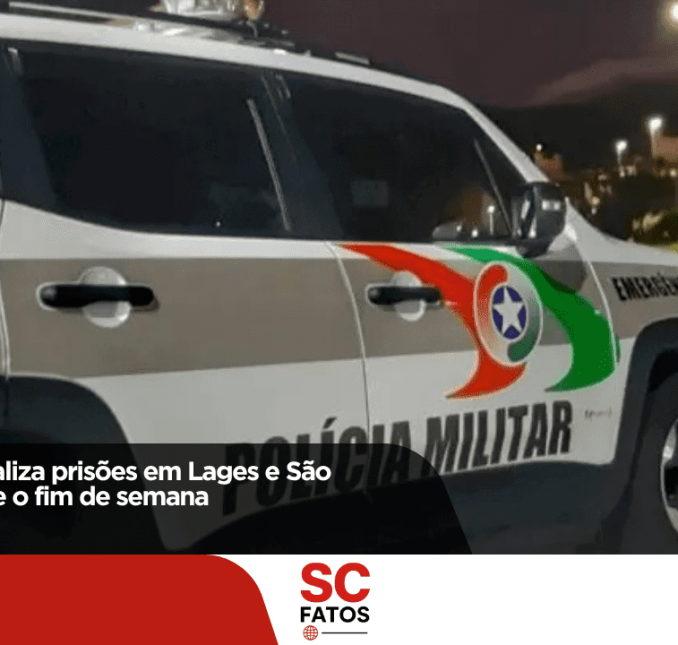 Polícia Militar realiza prisões em Lages e São Joaquim durante o fim de semana