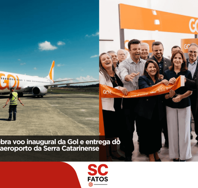 CORREIA PINTO CELEBRA VOO INAUGURAL DA GOL E ENTREGA DO NOVO TERMINAL DO AEROPORTO DA SERRA CATARINENSE