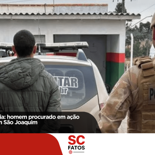 Operação Concórdia: homem procurado em ação nacional é preso em São Joaquim