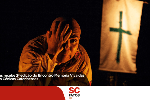 Lages recebe 2ª edição do Encontro Memória Viva das Artes Cênicas Catarinenses