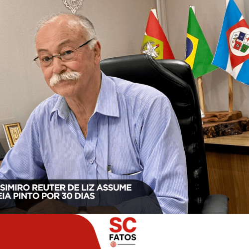VICE-PREFEITO CASIMIRO REUTER DE LIZ ASSUME GESTÃO DE CORREIA PINTO POR 30 DIAS