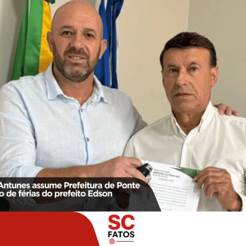 Vice-prefeito Lauri Antunes assume Prefeitura de Ponte Alta durante período de férias do prefeito Edson Wolinger