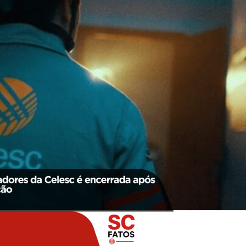 Greve dos trabalhadores da Celesc é encerrada após 11 dias de paralisação