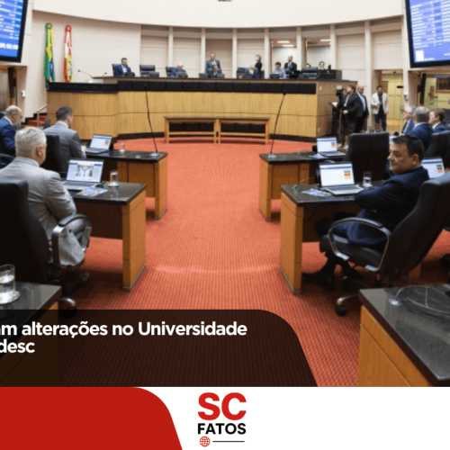 Deputados aprovam alterações no Universidade Gratuita e no Fumdesc