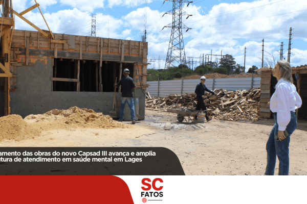 Andamento das obras do novo Capsad III avança e amplia estrutura de atendimento em saúde mental em Lages