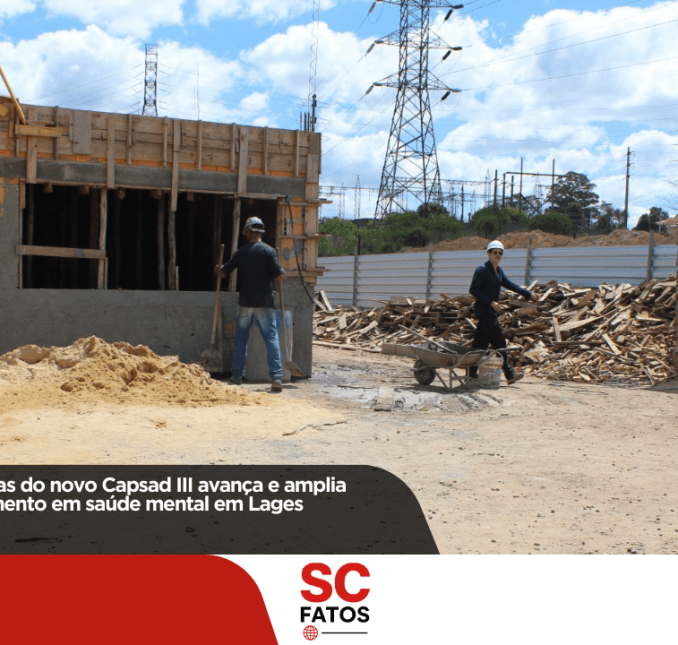 Andamento das obras do novo Capsad III avança e amplia estrutura de atendimento em saúde mental em Lages