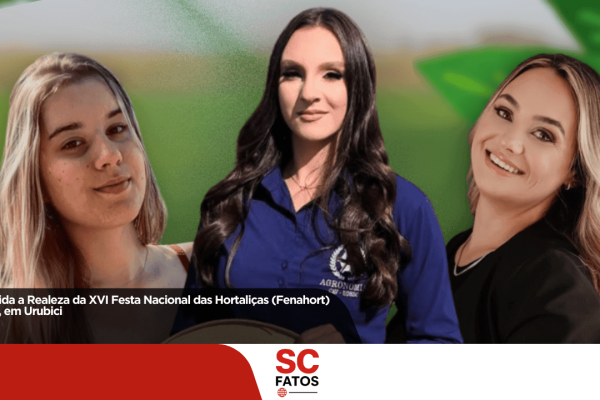 Definida a Realeza da XVI Festa Nacional das Hortaliças (Fenahort) 2026, em Urubici