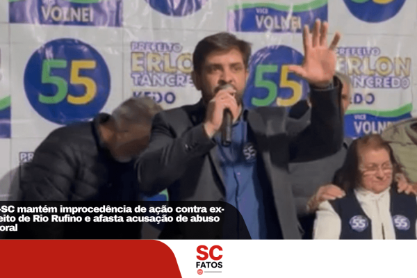 TRE-SC mantém improcedência de ação contra ex-prefeito de Rio Rufino e afasta acusação de abuso eleitoral
