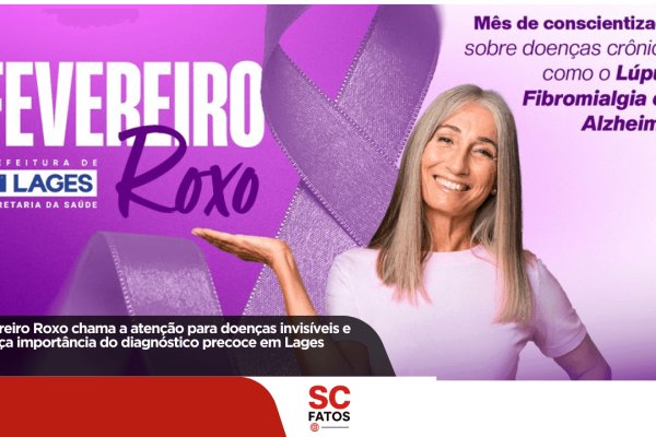 Fevereiro Roxo chama a atenção para doenças invisíveis e reforça importância do diagnóstico precoce em LagesCampanha promove ações informativas ao longo do mês de fevereiro e orienta sobre emissão da Carteira de Fibromialgia