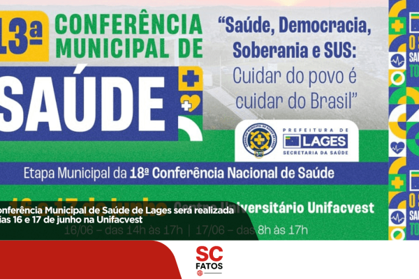 13ª Conferência Municipal de Saúde de Lages será realizada nos dias 16 e 17 de junho na Unifacvest