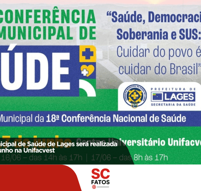 13ª Conferência Municipal de Saúde de Lages será realizada nos dias 16 e 17 de junho na Unifacvest