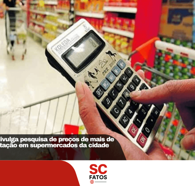 Procon de Lages divulga pesquisa de preços de mais de 50 itens de alimentação em supermercados da cidade