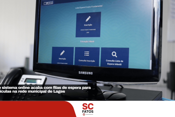 Novo sistema online acaba com filas de espera para matrículas na rede municipal de Lages