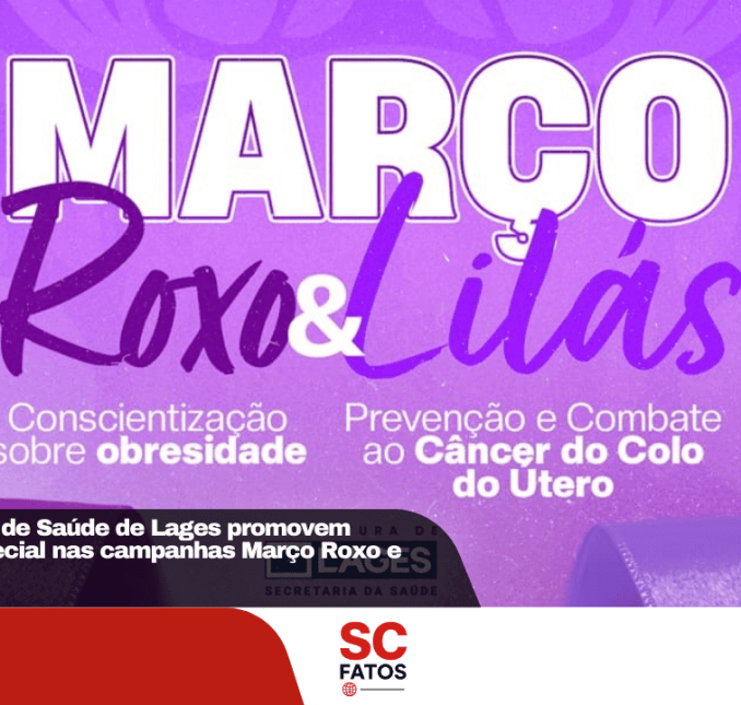 Unidades Básicas de Saúde de Lages promovem programação especial nas campanhas Março Roxo e Março Lilás