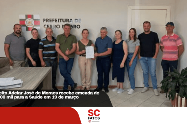 Prefeito Adelar José de Moraes recebe emenda de R$ 200 mil para a Saúde em 19 de março