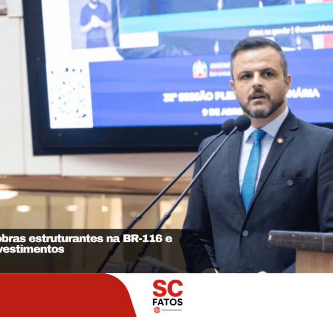 Deputado cobra obras estruturantes na BR-116 e critica falta de investimentos