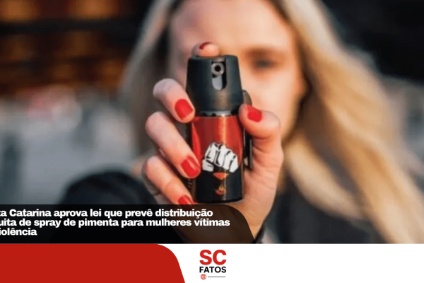 Santa Catarina aprova lei que prevê distribuição gratuita de spray de pimenta para mulheres vítimas de violência