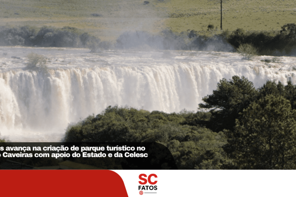 Lages avança na criação de parque turístico no Salto Caveiras com apoio do Estado e da Celesc