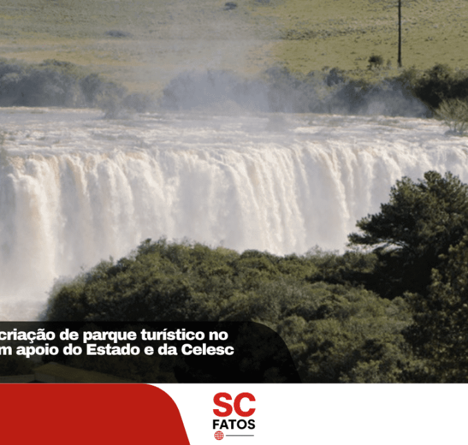 Lages avança na criação de parque turístico no Salto Caveiras com apoio do Estado e da Celesc