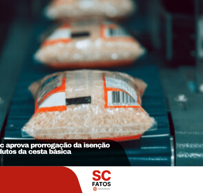 Comissão da Alesc aprova prorrogação da isenção de ICMS para produtos da cesta básica