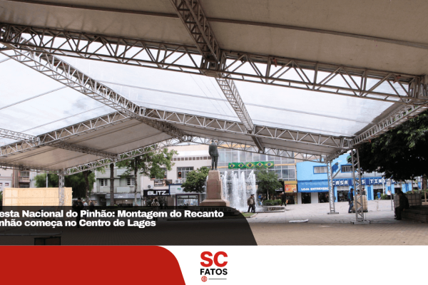 36ª Festa Nacional do Pinhão: Montagem do Recanto do Pinhão começa no Centro de Lages