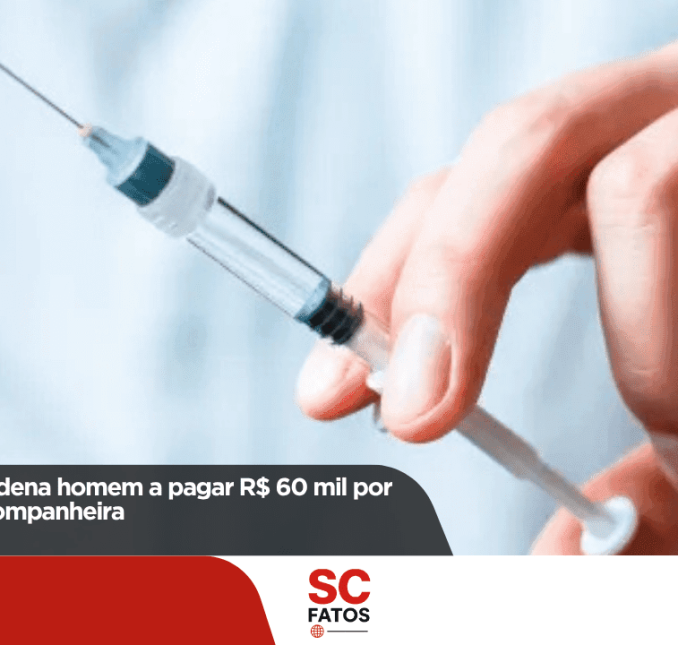 Justiça de SC condena homem a pagar R$ 60 mil por transmitir HIV à companheira